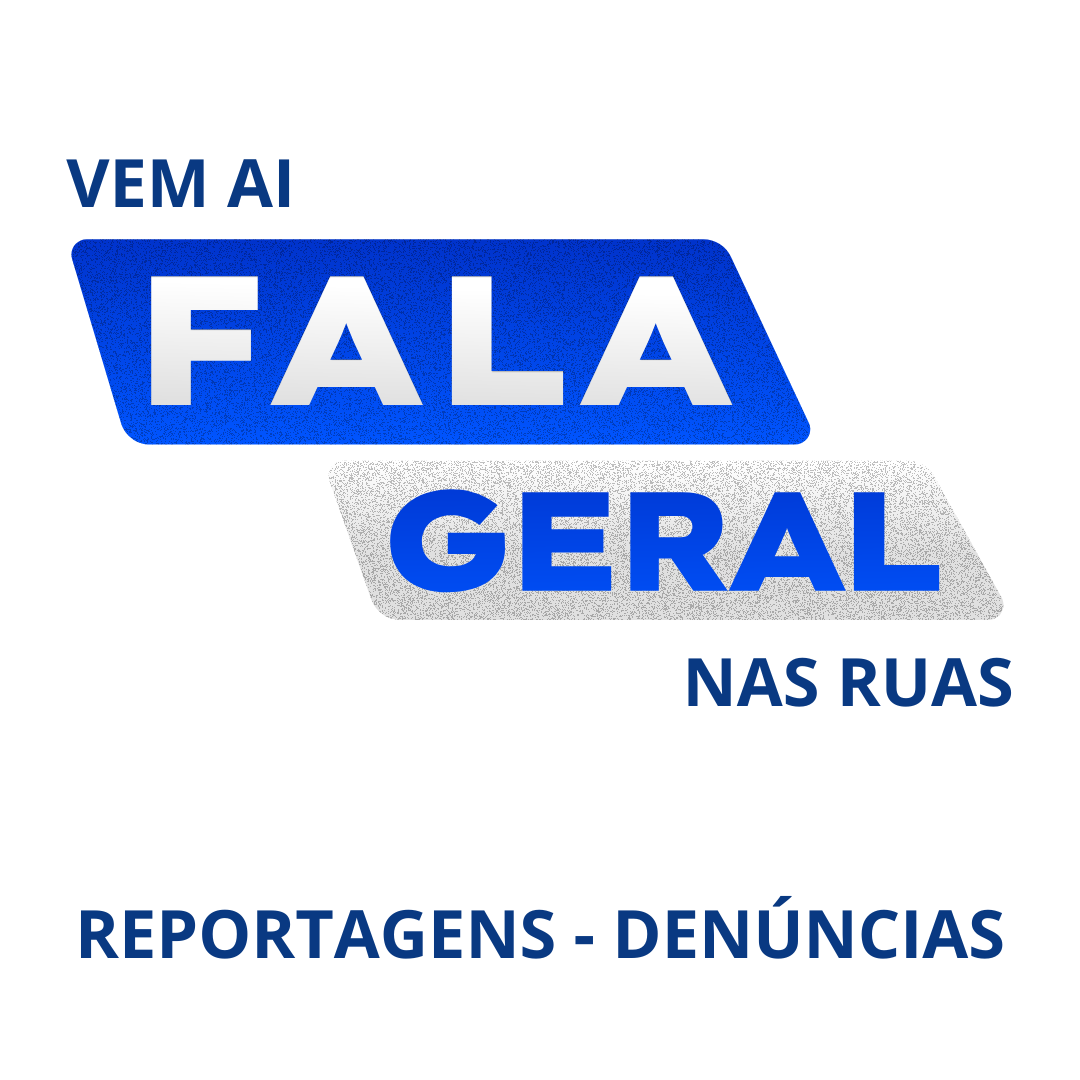 VEM AÍ: O FALA GERAL nas ruas!
