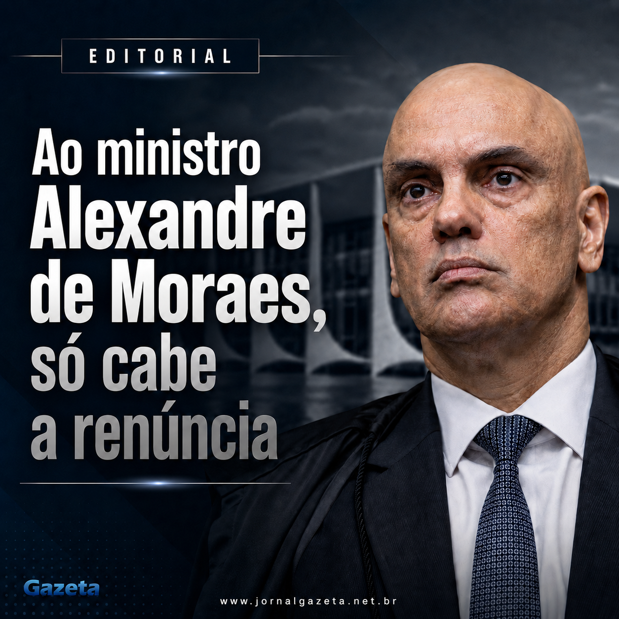 Ao ministro Alexandre de Moares, só cabe a renúncia